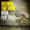 Deliver The Funk - High for This - Single